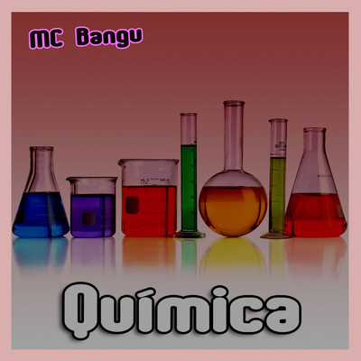 アルバム/Quimica/MC Bangu