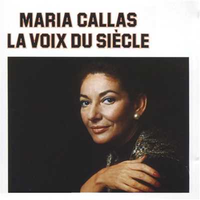Le Voix Du Siecle/Maria Callas