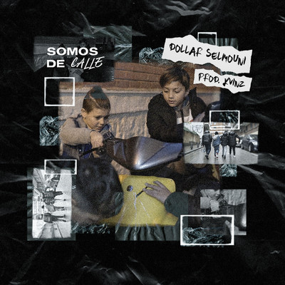 シングル/Somos de calle/Dollar Selmouni & Kvinz