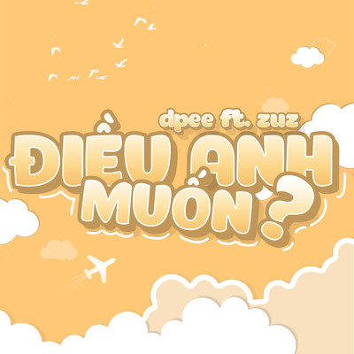 Dieu Anh Muon？ (feat. Zuz)/DPEE