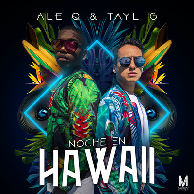 Noche en Hawaii/Ale Q & Tayl G