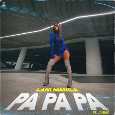 Pa Pa Pa (feat. Jahmo)/Lani Manila