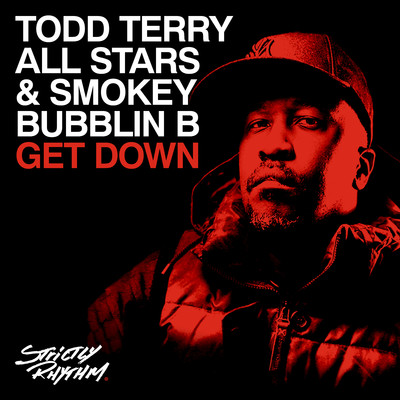 シングル/Get Down/Todd Terry & Todd Terry All Stars & Smokey Bubblin B