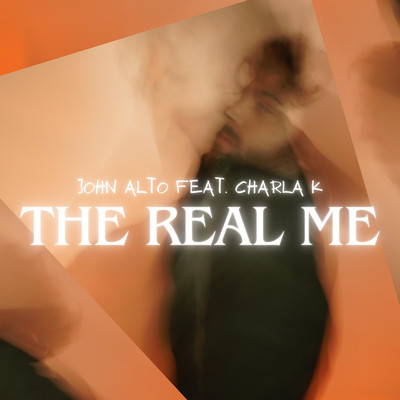 The Real Me (feat. Charla K)/John Alto