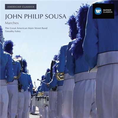 アルバム/American Classics: Sousa/The Great American Main Street Band／Timothy Foley