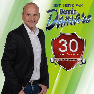 Het Beste Van Dennie Damaro - 30 Jaar Carriere Jubileumalbum/Dennie Damaro