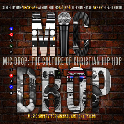 Mic Drop: The Culture Of Christian Hip Hop/Various Artists