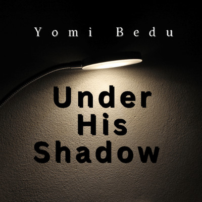 シングル/Under His Shadow/Yomi bedu