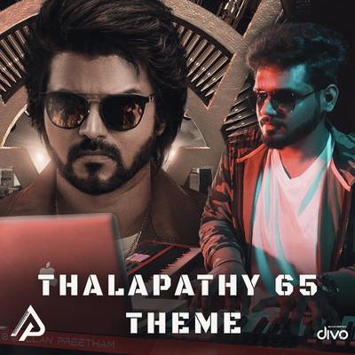 Thalapathy 65 Theme/Allan Preetham