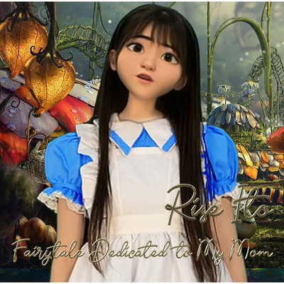 Fairytale〜dedicated to my mom(日本語版)/Rise Ito