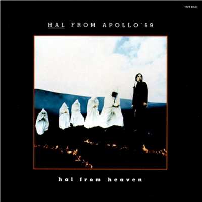 hal from heaven/HAL FROM APOLLO '69
