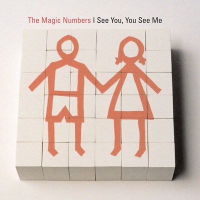 I See You, You See Me/The Magic Numbers