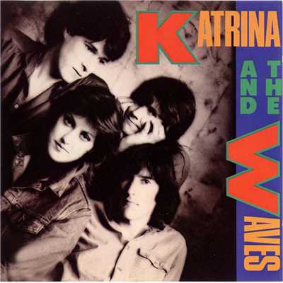 Katrina & The Waves/カトリーナ&ザ・ウェイブス