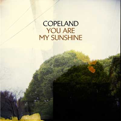 You Are My Sunshine/Copeland