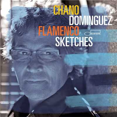 Flamenco Sketches/Chano Dominguez