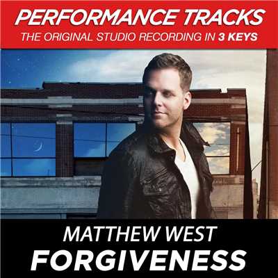 Forgiveness (Medium Key Performance Track With Background Vocals)/Matthew West