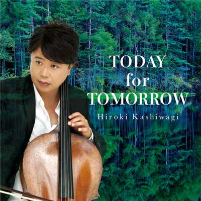 TODAY for TOMORROW/柏木広樹