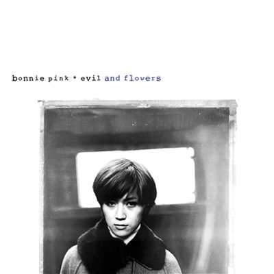 アルバム/evil and flowers [Remaster]/BONNIE PINK
