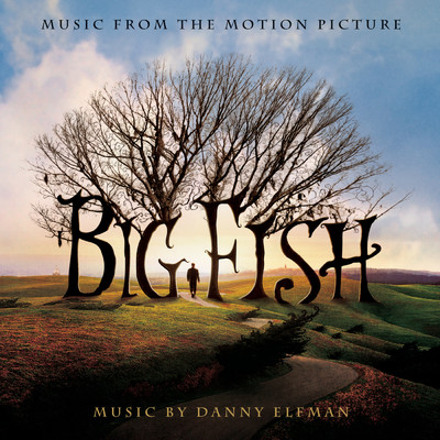 アルバム/Big Fish (Music from the Motion Picture)/Original Motion Picture Soundtrack