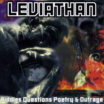 Riddles, Questions, Poetry & Outrage/Leviathan