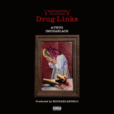 シングル/Drug Links (feat. A-THUG & IMUHA BLACK)/VANDARUDE