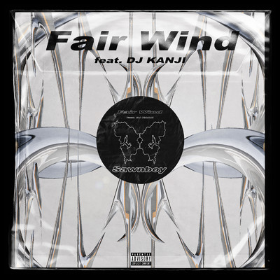 シングル/Fair Wind (feat. DJ KANJI)/Sawnboy