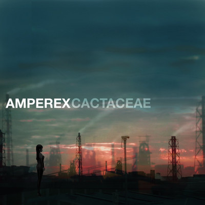 アルバム/CACTACEAE/AMPEREX