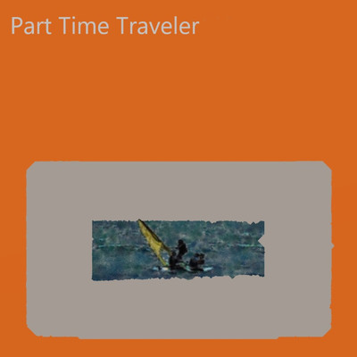 Part Time Traveler/優秀な食菌