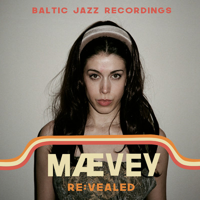 RE:VEALED/MAEVEY／Baltic Jazz Recordings