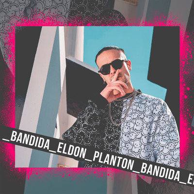 Bandida/EL DON／PLANTON