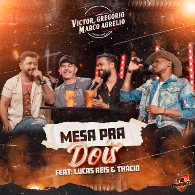 Mesa Pra Dois (featuring Lucas Reis & Thacio／Ao Vivo)/Victor Gregorio & Marco Aurelio