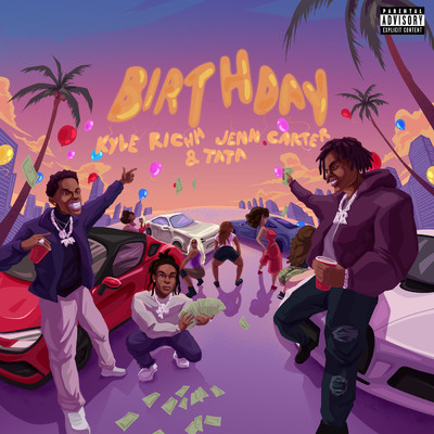Birthday (Explicit) (featuring TaTa)/41／Kyle Richh／Jenn Carter