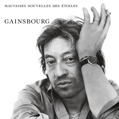 Mauvaises nouvelles des etoiles/Serge Gainsbourg