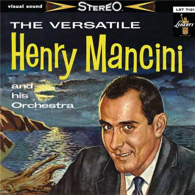 The Versatile Henry Mancini And His Orchestra/ヘンリー マンシーニ楽団