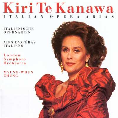 Italian Opera Arias/Dame Kiri Te Kanawa／London Symphony Orchestra／Myung-Whun Chung