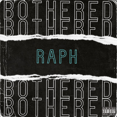 シングル/Bothered/RAPH