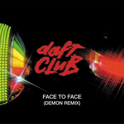 Face to Face (Demon Remix)/Daft Punk