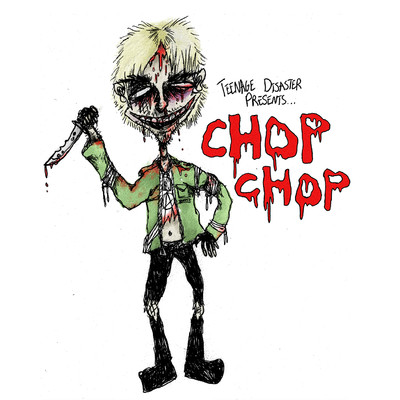 シングル/Chop Chop/Teenage Disaster