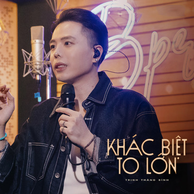 シングル/Khac biet to lon/Trinh Thang Binh