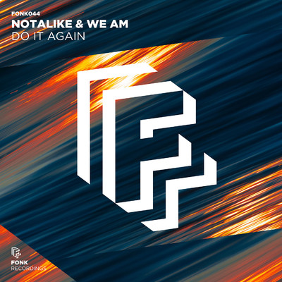 Do It Again/Notalike & We AM
