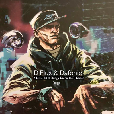 A Little Bit of Buggy Drama (feat. DJ Kratos)/Dafonic & DJ Flux