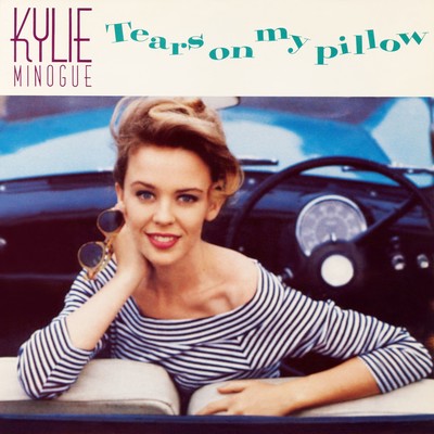 Tears on My Pillow/Kylie Minogue