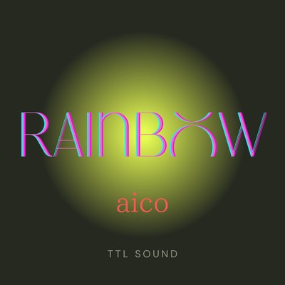 Rainbow(Boost Mix)/TTL SOUND feat. aico