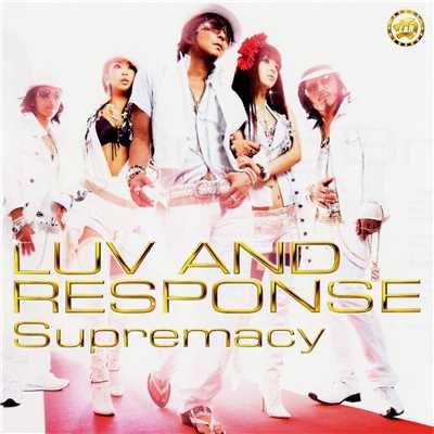 シングル/Supremacy (Bonus Beats)/LUV AND RESPONSE
