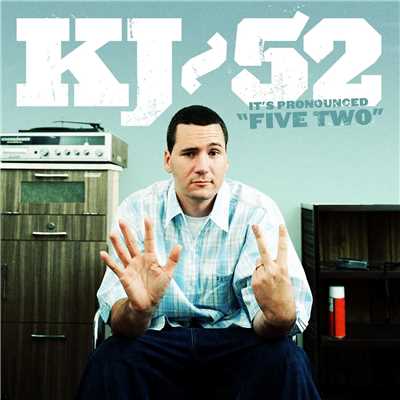 It's Pronounced ”Five Two”/KJ-52