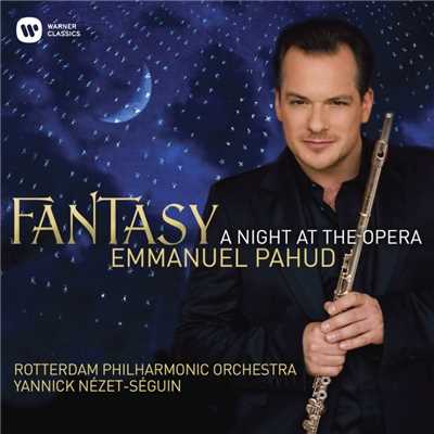Fantasy on Themes from Weber's ”Der Freischutz” for Flute and Orchestra/Emmanuel Pahud／Rotterdam Philharmonic Orchestra／Yannick Nezet-Seguin