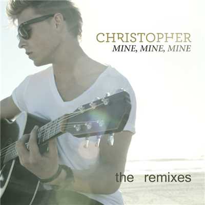 シングル/Mine, Mine, Mine (AutoLaser Remix)/Christopher