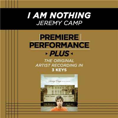シングル/I Am Nothing (Low Key Performance Track Without Background Vocals; Low Instrumental Track)/Jeremy Camp