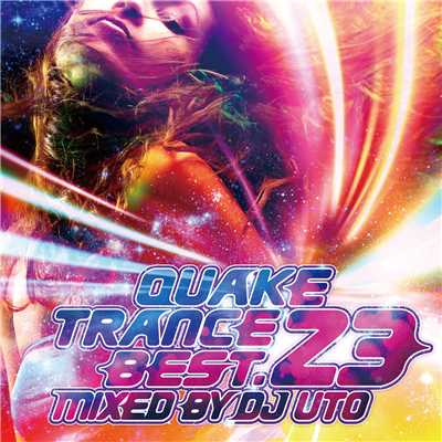 QUAKE TRANCE BEST.23 MIXED BY DJ UTO/Various Artists