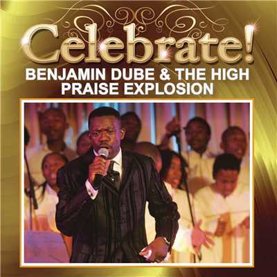 Celebrate！/Benjamin Dube & Praise Explosion